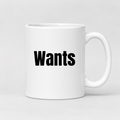 Wants Mug in white