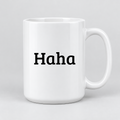 Haha Mug in white