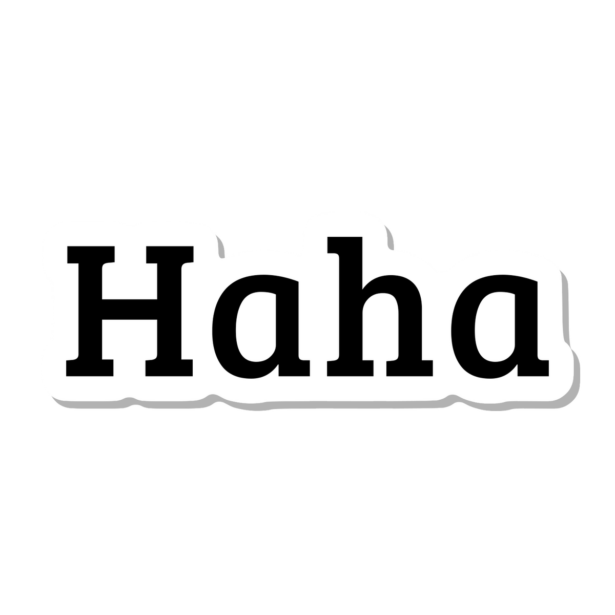 Haha die-cut sticker