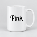 Pink Mug in white
