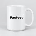 Fastest Mug in white