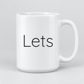 Lets Mug in white