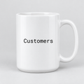 Customers Mug in white