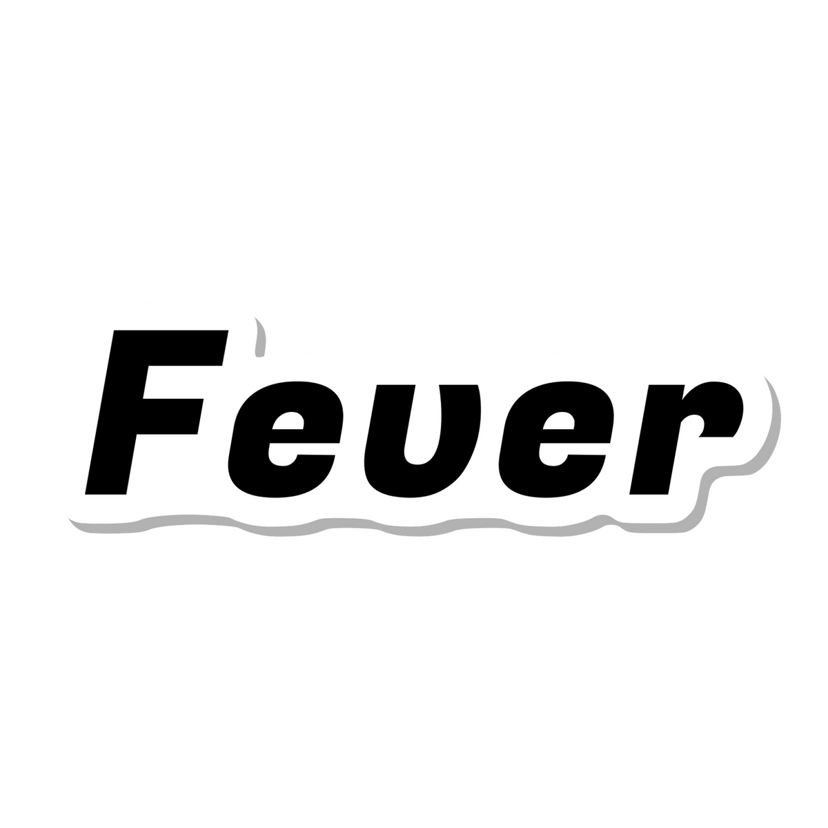 Fever die-cut sticker