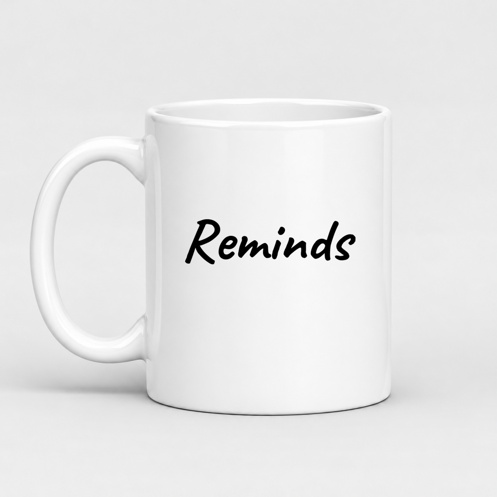 Reminds Mug in white with handle left