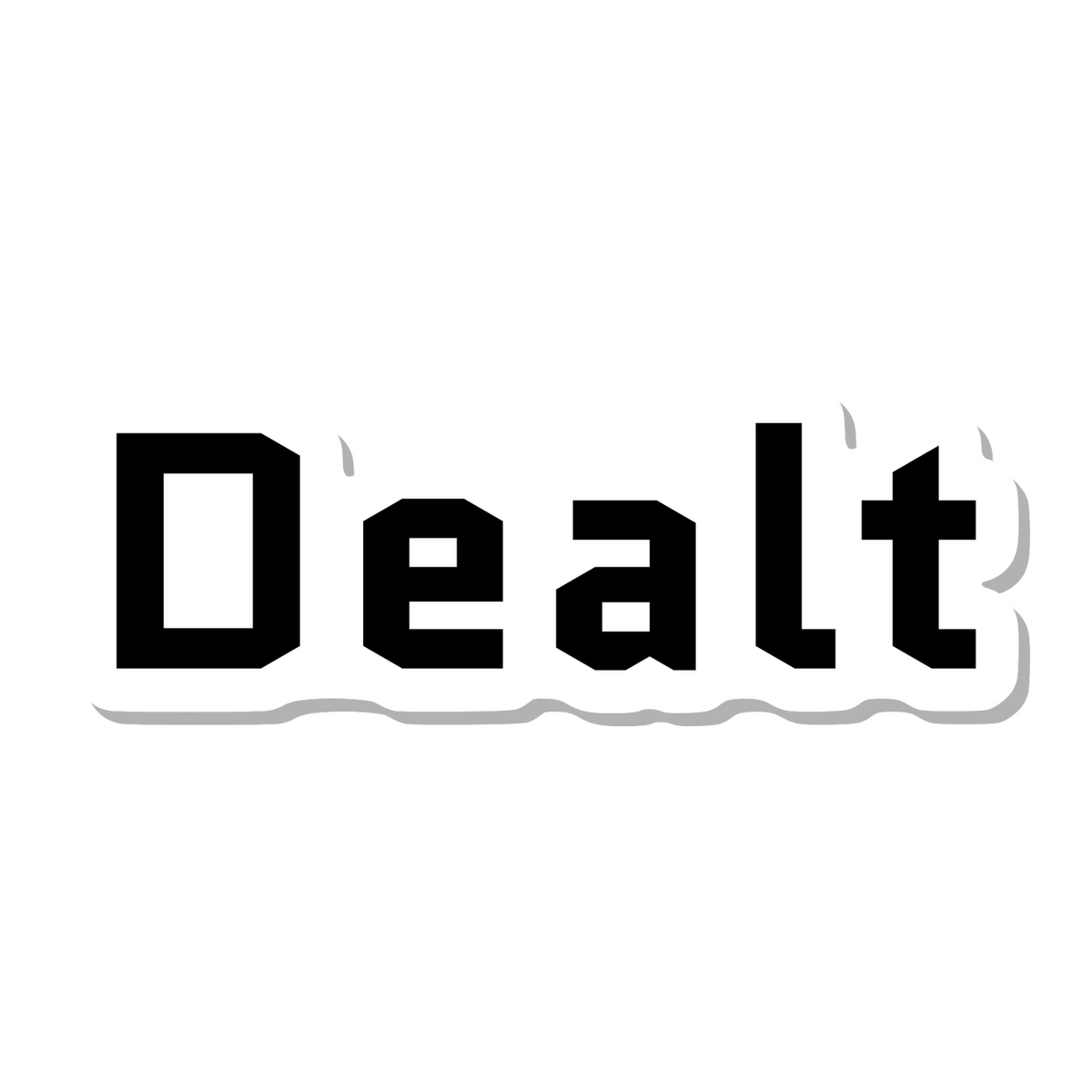 Dealt die-cut sticker