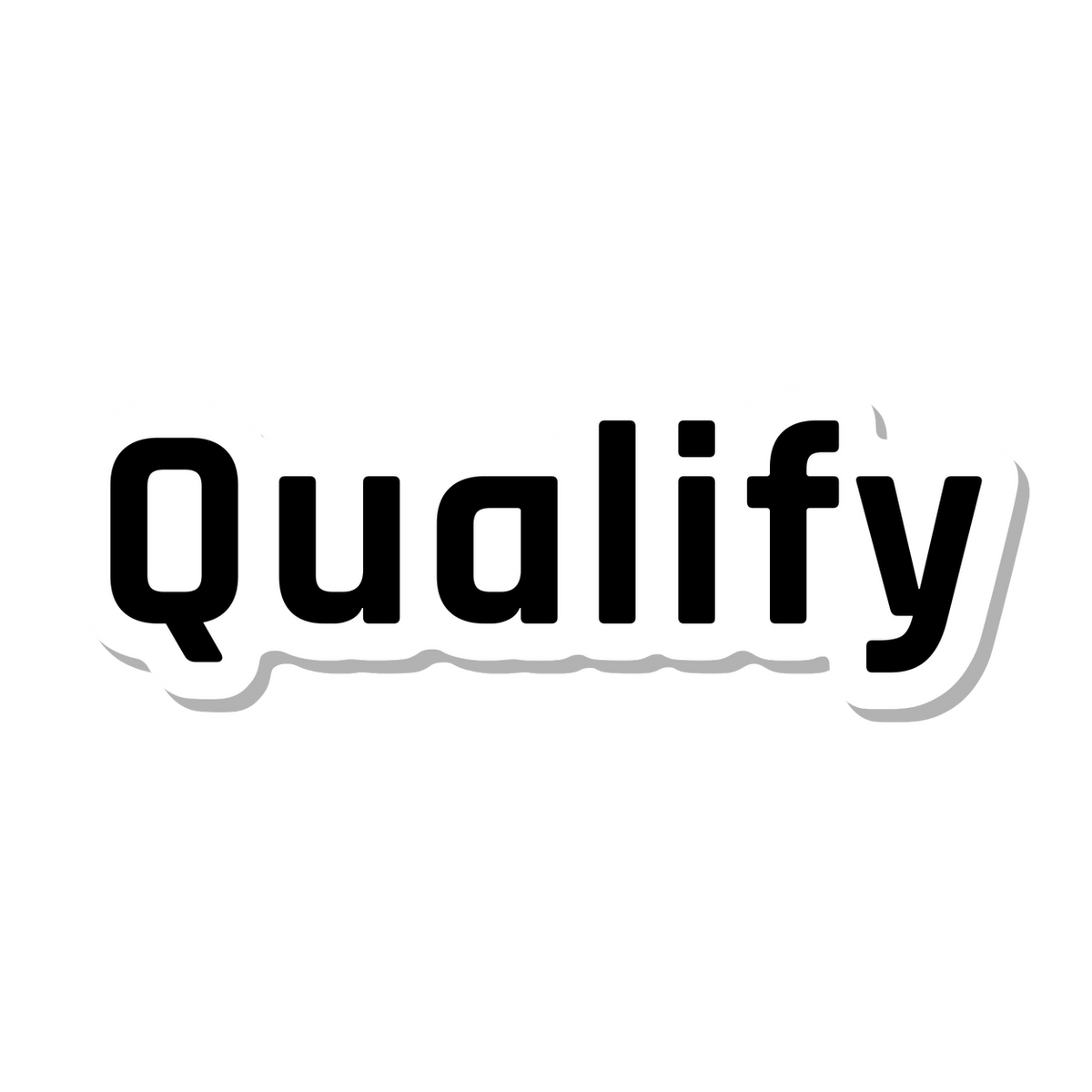 Qualify die-cut sticker