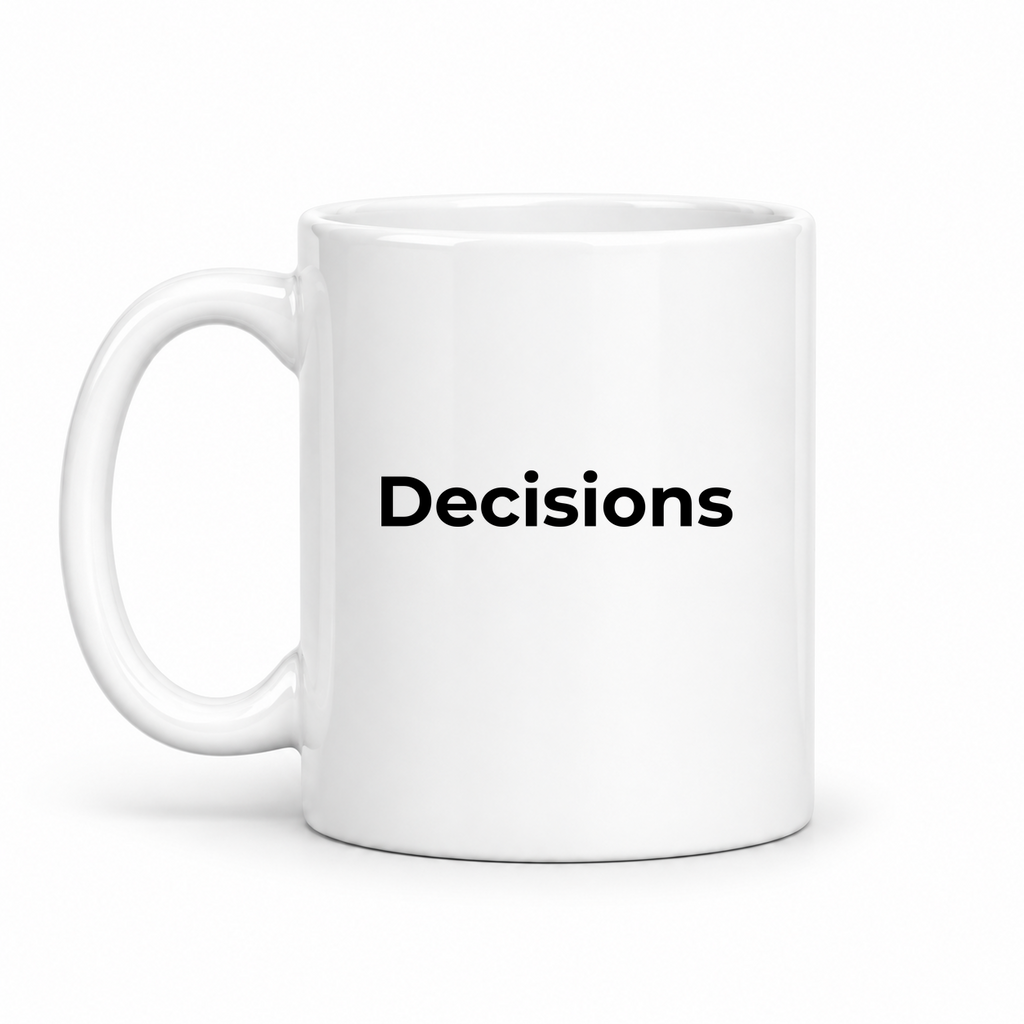 Decisions Mug in white with handle left