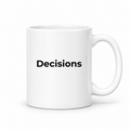 Decisions Mug in white with handle right