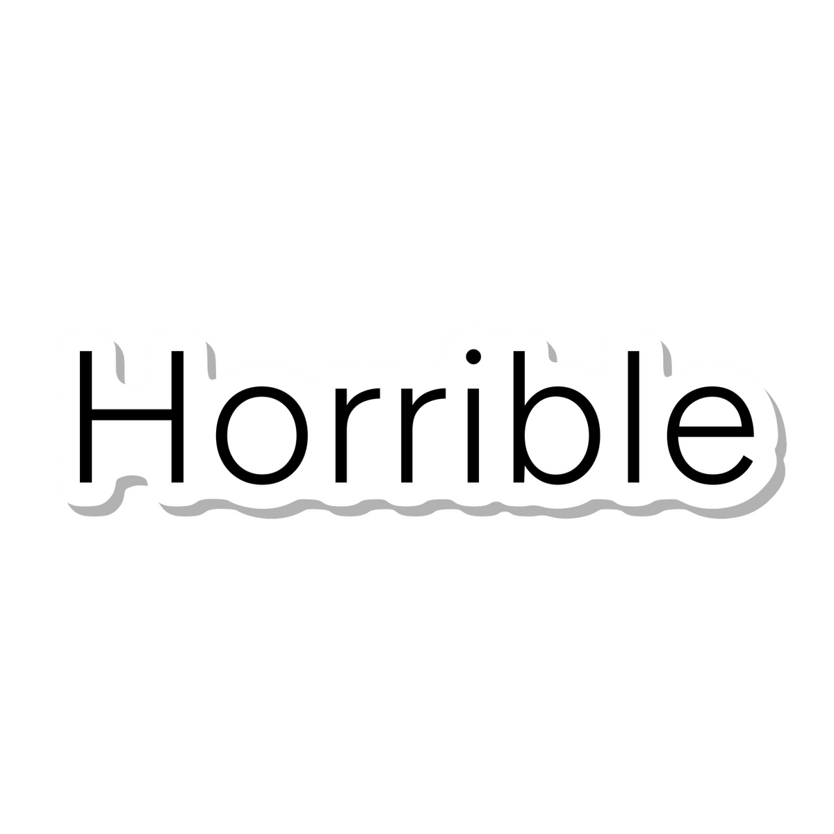 Horrible die-cut sticker
