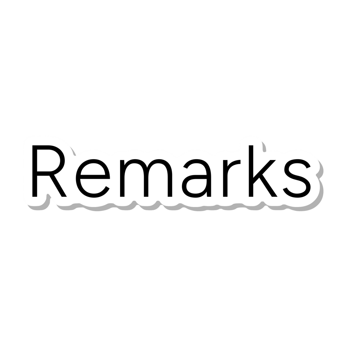 Remarks die-cut sticker
