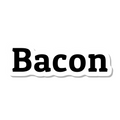 Bacon die-cut sticker