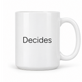 Decides Mug in white with handle right