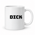 Dick Mug in white