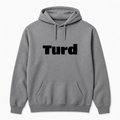 Turd Hoodie in gray