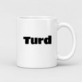 Turd Mug in white