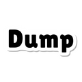 Dump die-cut sticker