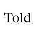 Told die-cut sticker