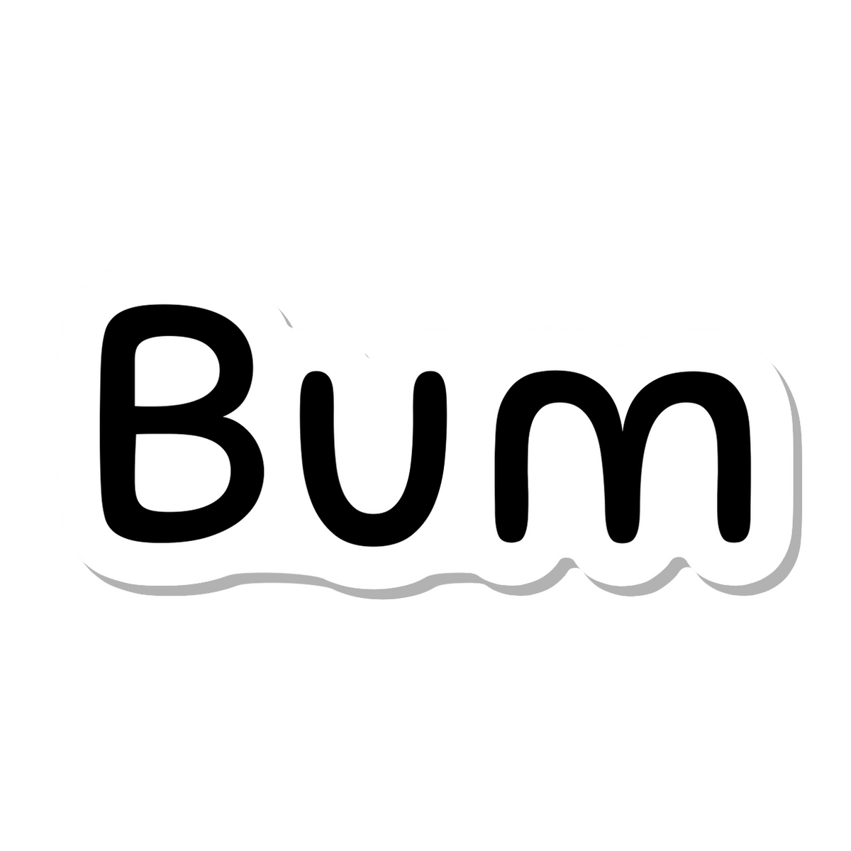 Bum die-cut sticker