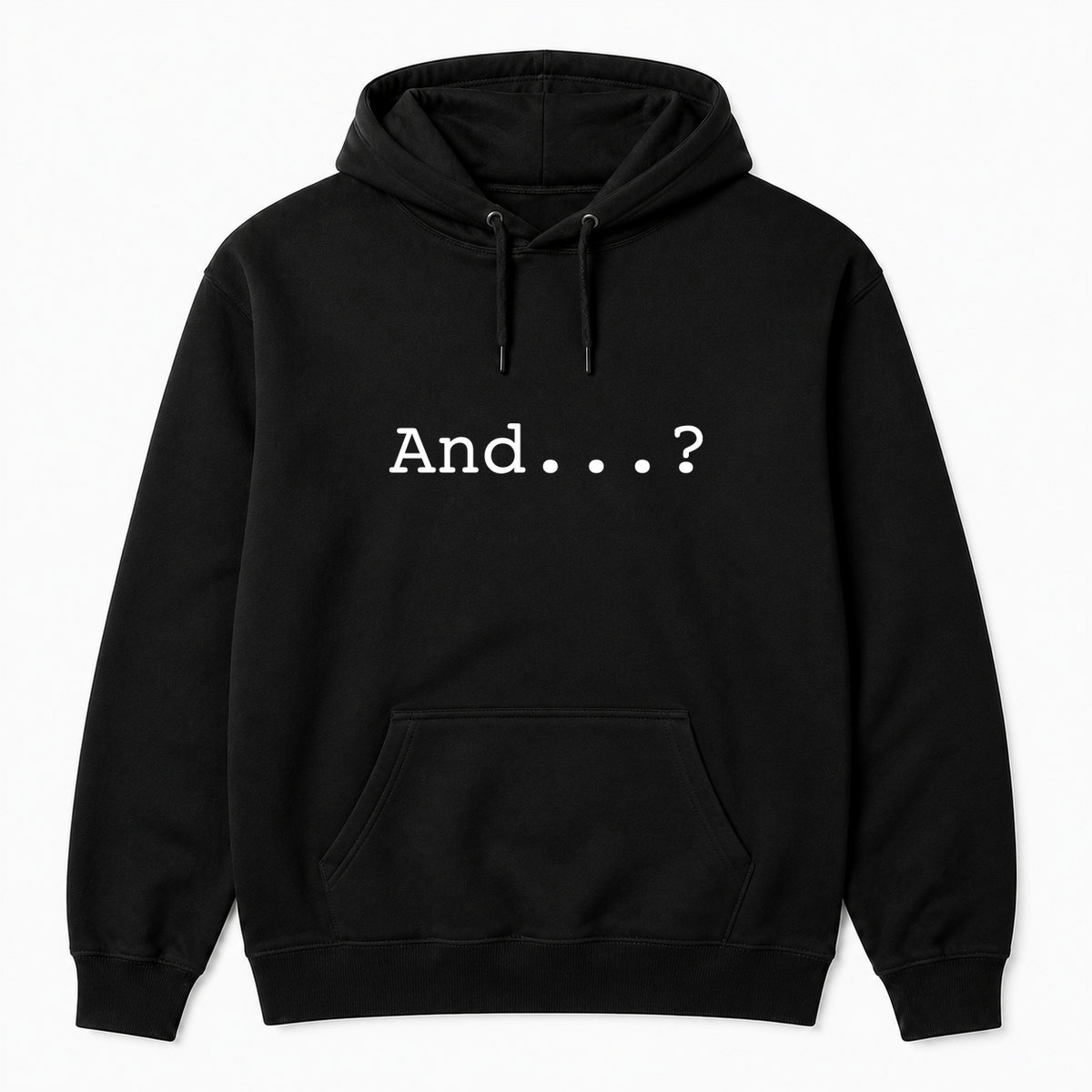 And...? Hoodie in black