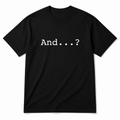And...? T-Shirt in black