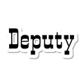 Deputy die-cut sticker