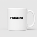 Friendship Mug in white