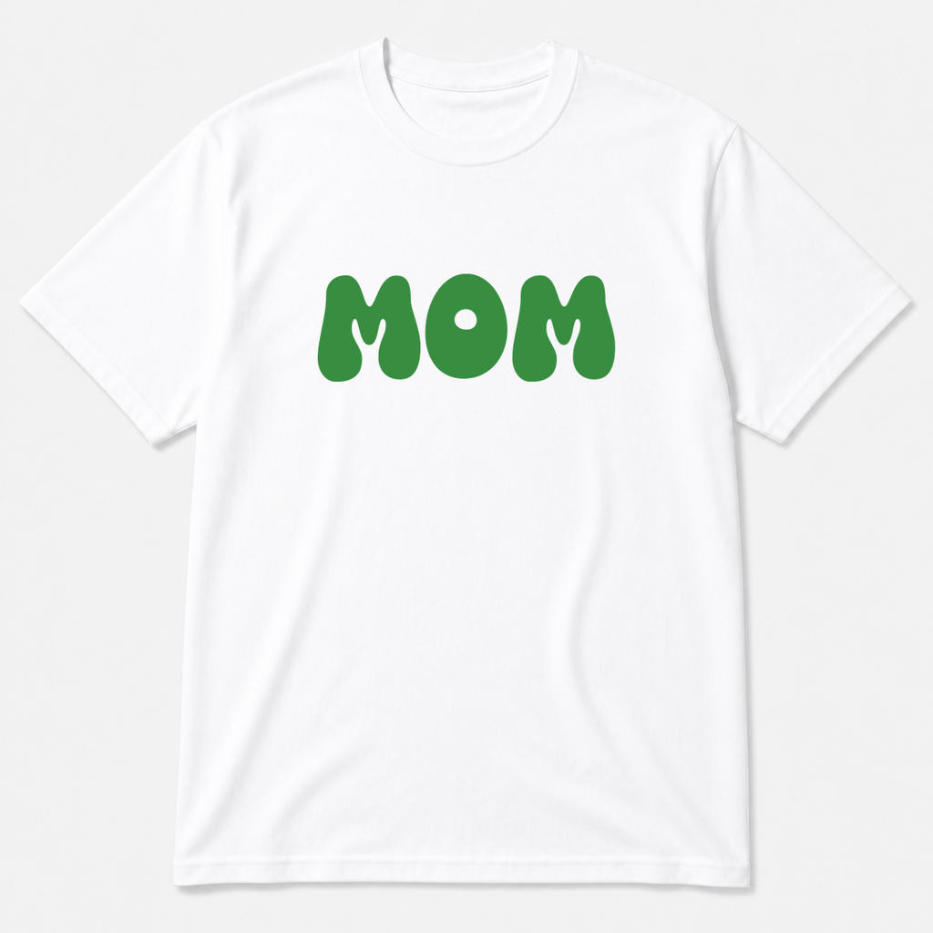 Mom T-Shirt in white with green text