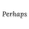 Perhaps die-cut sticker