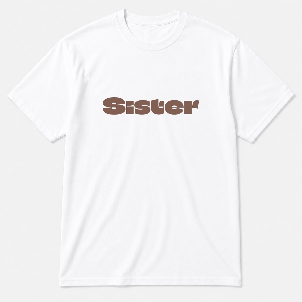 Sister T-Shirt in white with brown text